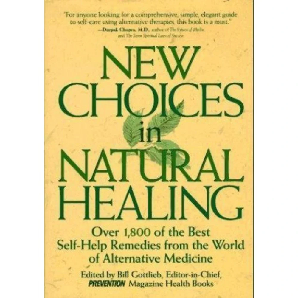 New Choices in Natural Healing : Over 1,800 of the Best‎ Self-Help Remedies from